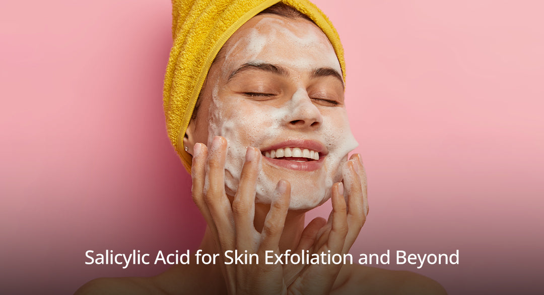 Salicylic Acid for Skin Exfoliation and Beyond