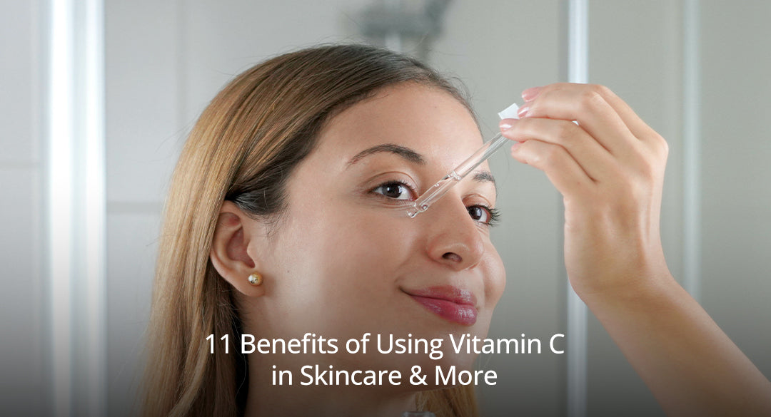 11 Benefits Of Using Vitamin C in Skin Care & More
